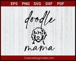 Doodle Mama Moms T-shirt SVG PNG DXF EPS PDF Cricut Cameo File Silhouette Art, Designs For Shirts