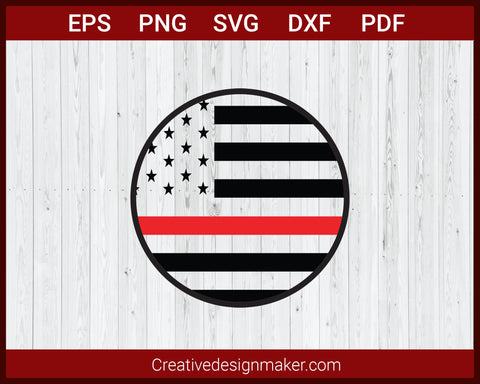 Fire Dept Red Line Flag, US Flag with the Red Stripe SVG Cricut Silhouette DXF PNG EPS Cut File