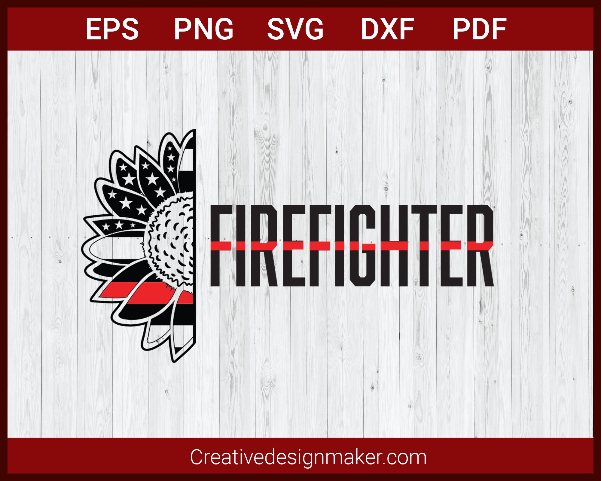 Thin Red Line Sunflower Firefighter SVG Cricut Silhouette DXF PNG EPS Cut File