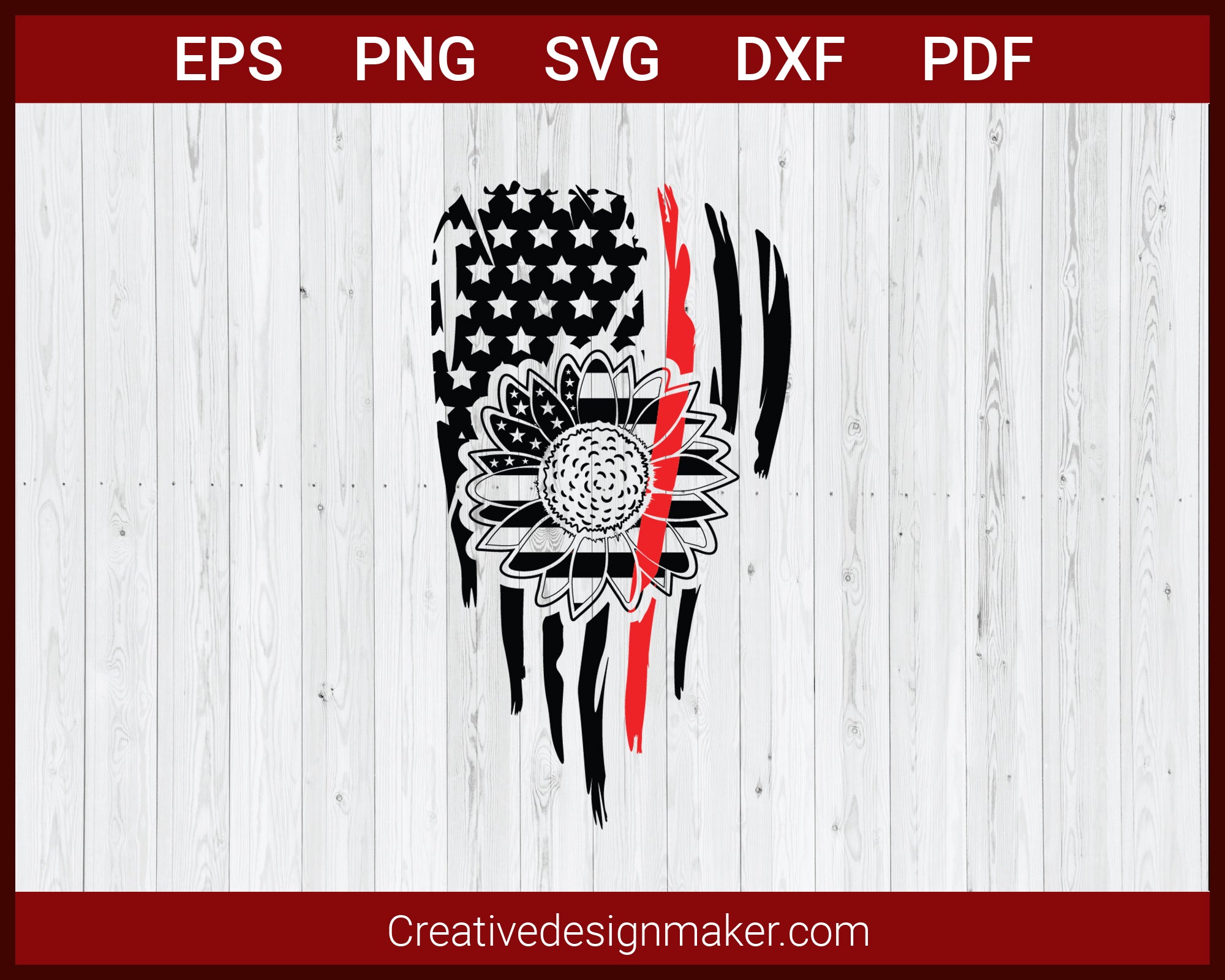 USA Flag Thin Red Line Patriotic Sunflower Firefighter SVG Cricut Silhouette DXF PNG EPS Cut File