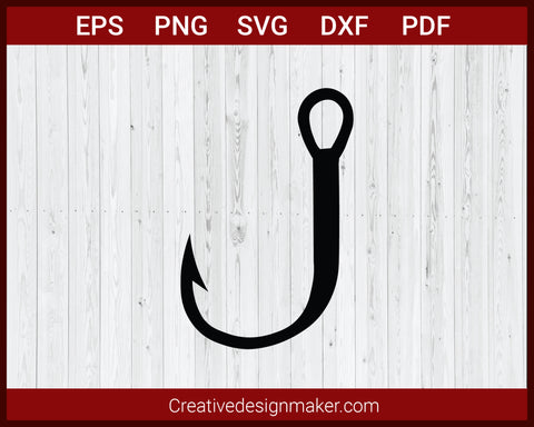 Fishing Fish Hook SVG Cricut Silhouette DXF PNG EPS Cut File