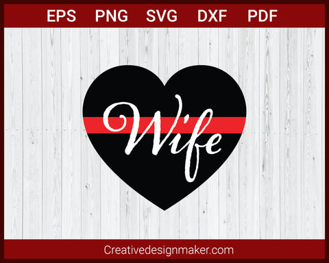 Love Wife T-shirt svg Cut File For Cricut Silhouette eps png dxf Printable Files