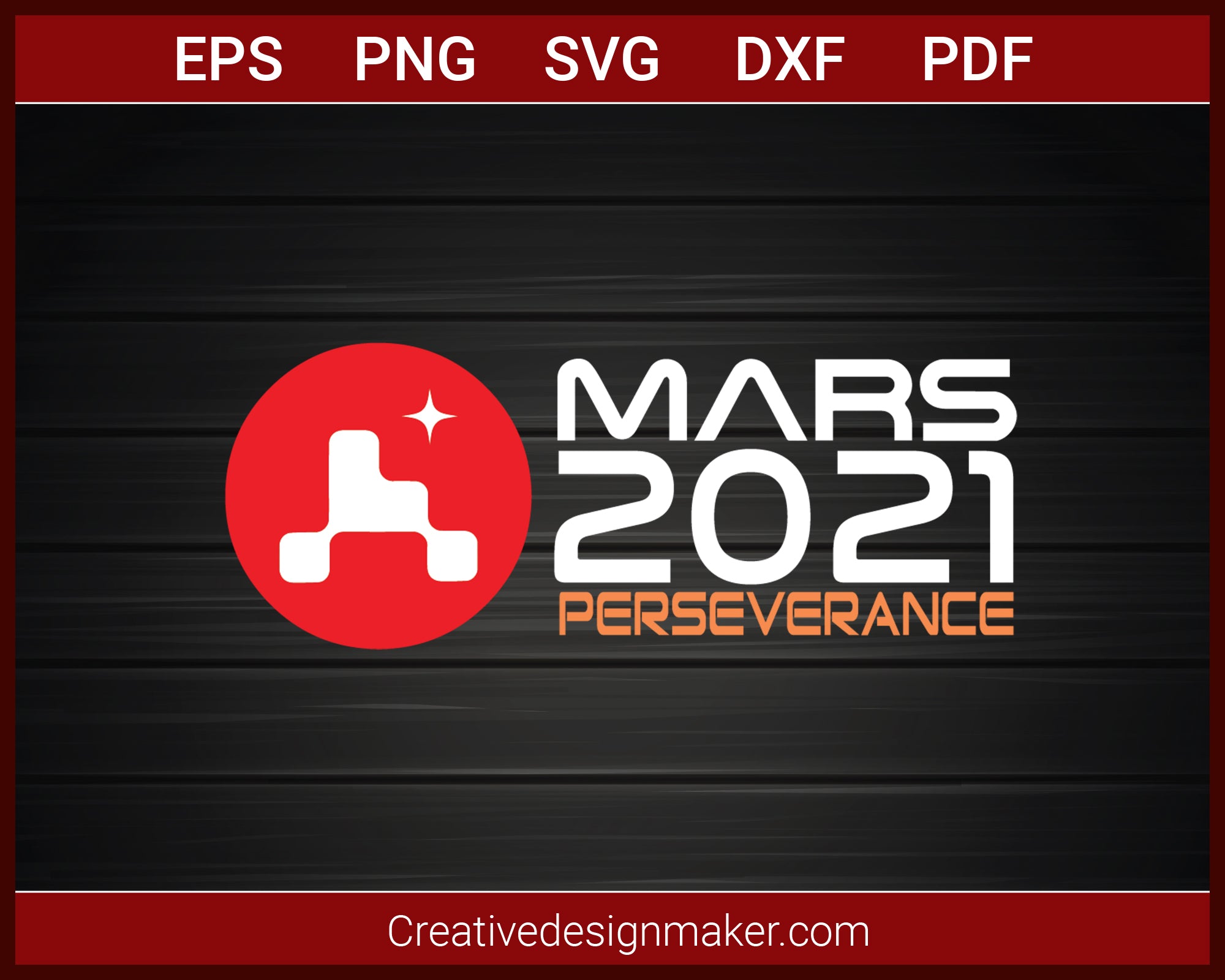 Mars 2021 Perseverance Rover Landing T-Shirt SVG PNG AI EPS PDF Cricut Cameo File Silhouette Art, Designs For Shirts
