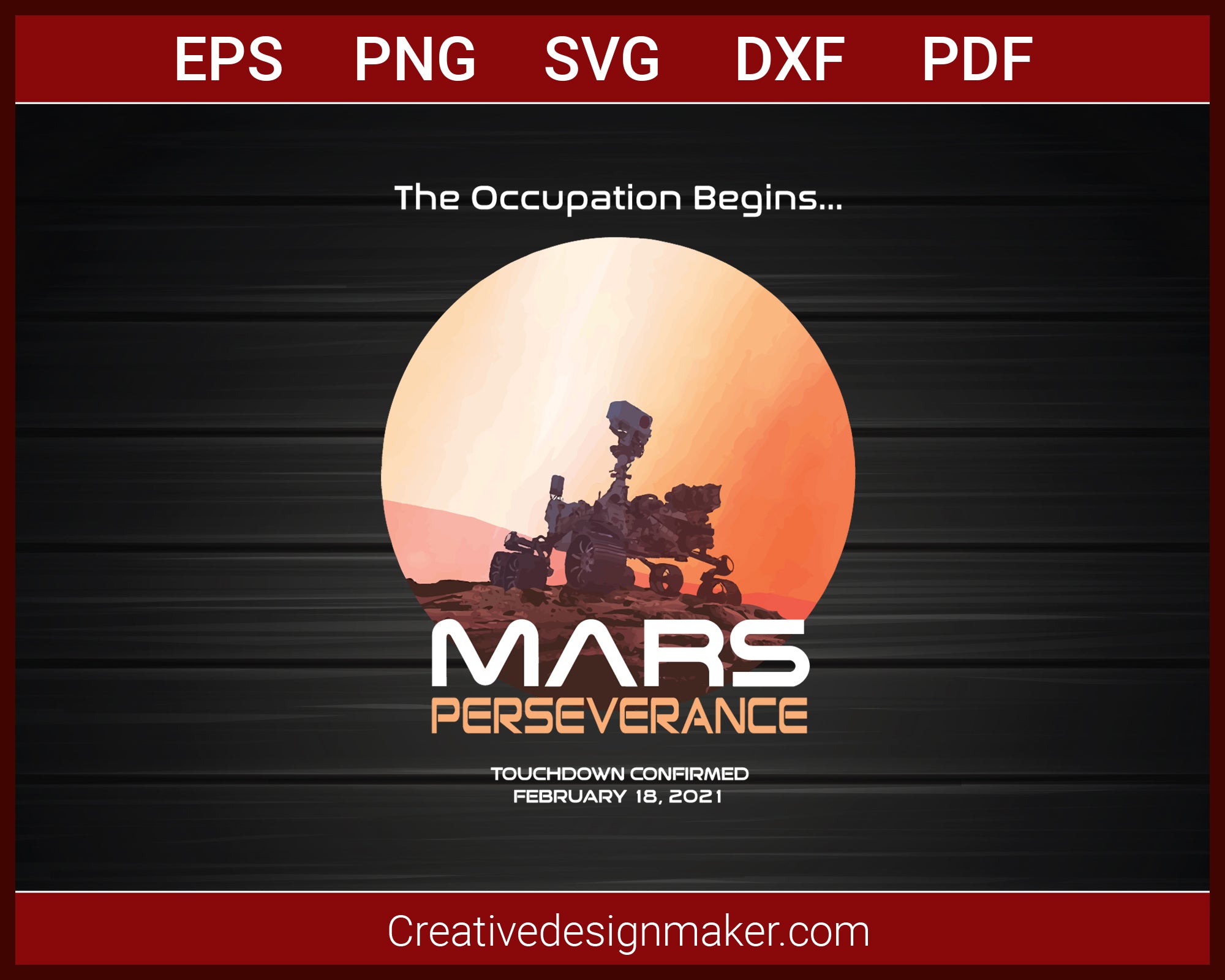 Mars Perseverance Rover Occupy Mars Landing NASA T-Shirt SVG PNG AI EPS PDF Cricut Cameo File Silhouette Art, Designs For Shirts