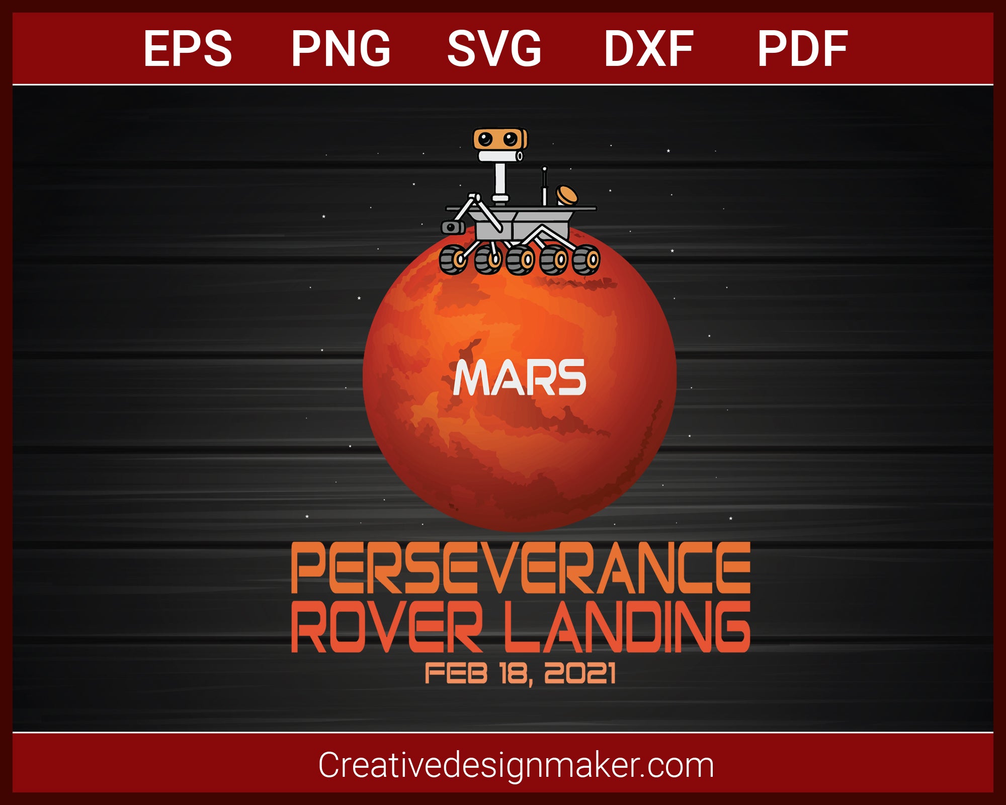 Perseverance Rover Landing Mars 2021 T-Shirt SVG PNG AI EPS PDF Cricut Cameo File Silhouette Art, Designs For Shirts