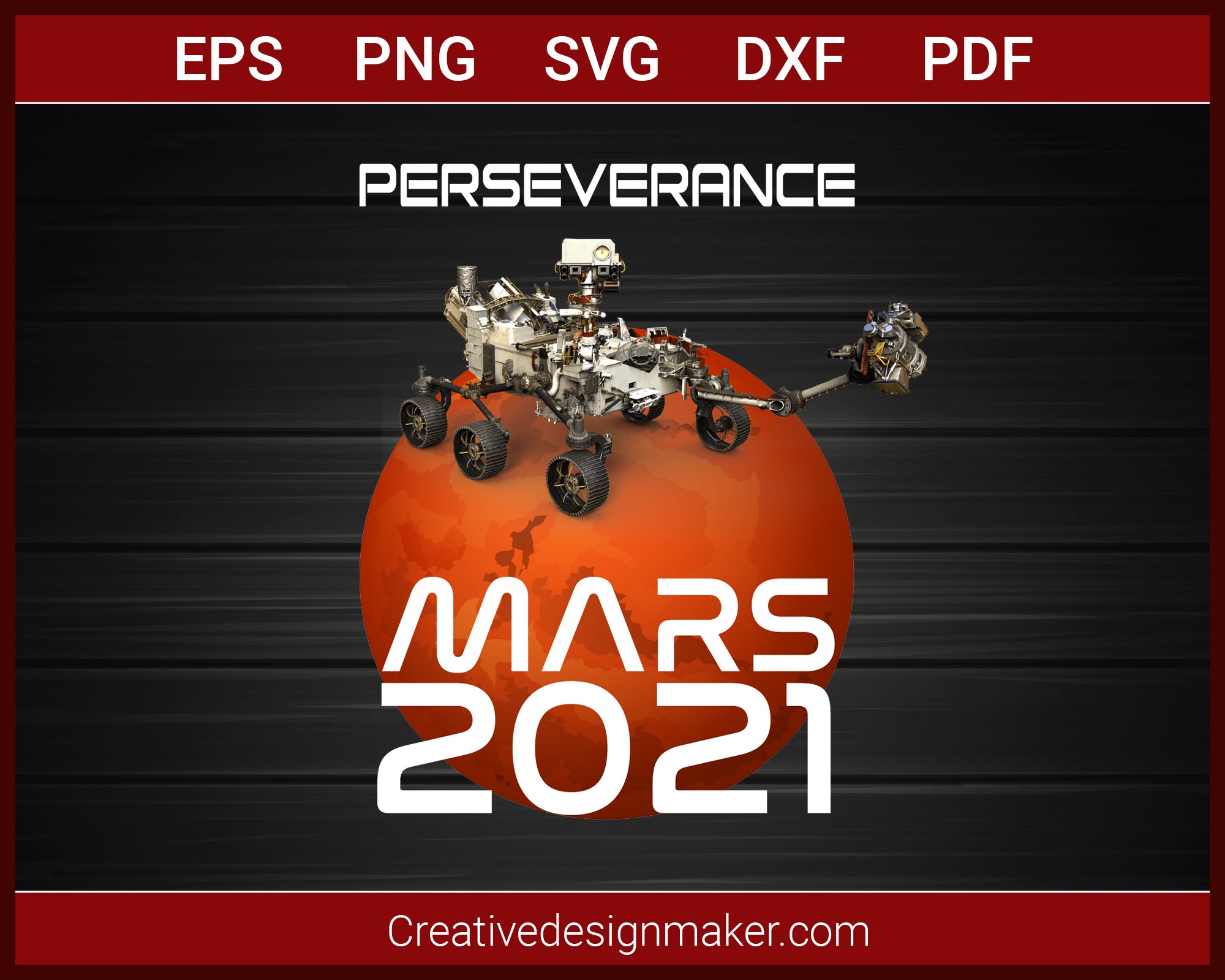 Mars 2021 Perseverance Rover Mission T-Shirt SVG PNG AI EPS PDF Cricut Cameo File Silhouette Art, Designs For Shirts