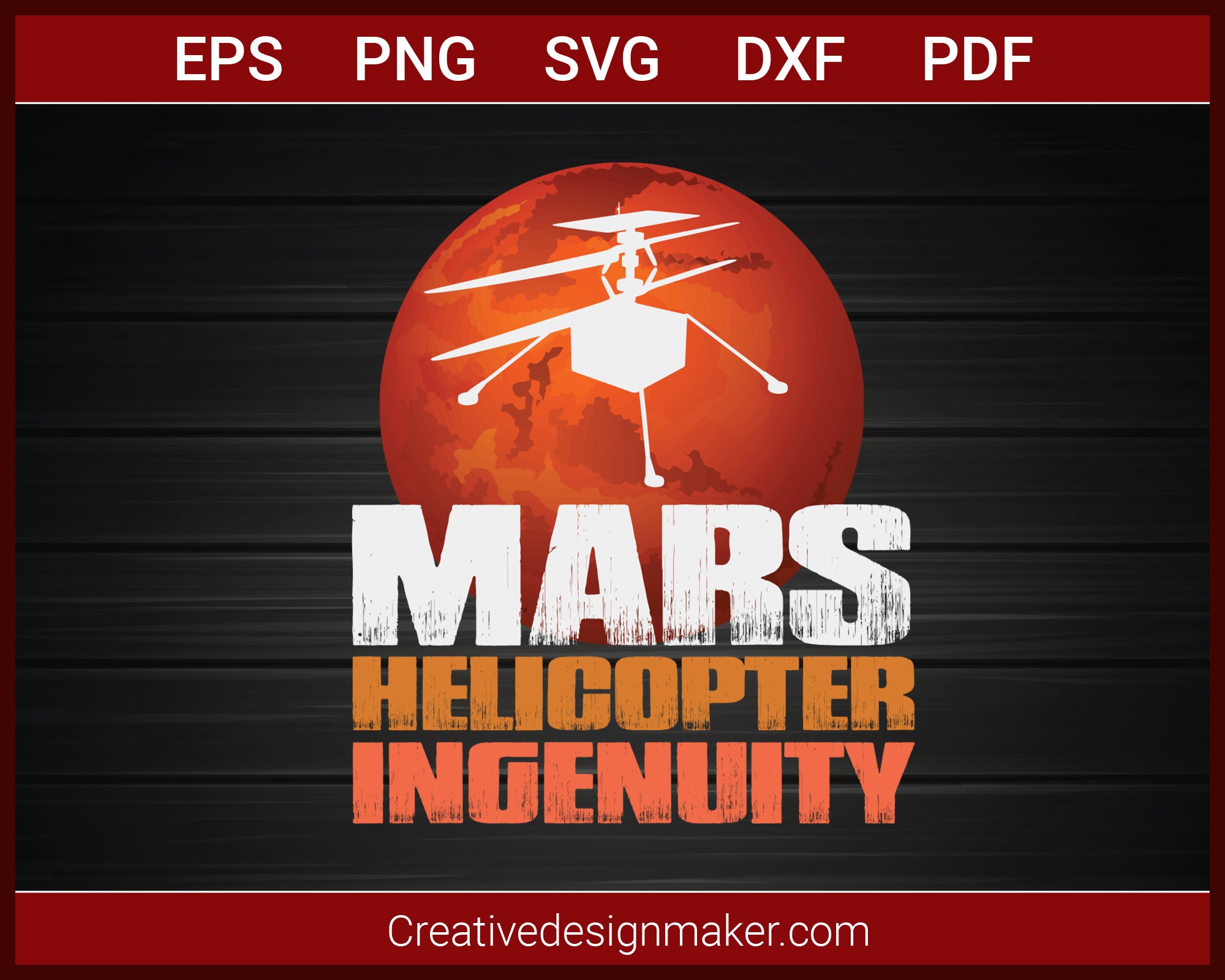 Mars Helicopter Ingenuity NASA 2021 Mars Landing T-Shirt SVG PNG AI EPS PDF Cricut Cameo File Silhouette Art, Designs For Shirts