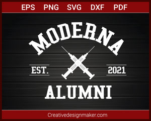 Moderna Vaccine Alumni T-shirt SVG PNG DXF EPS PDF Cricut Cameo File Silhouette Art, Designs For Shirts