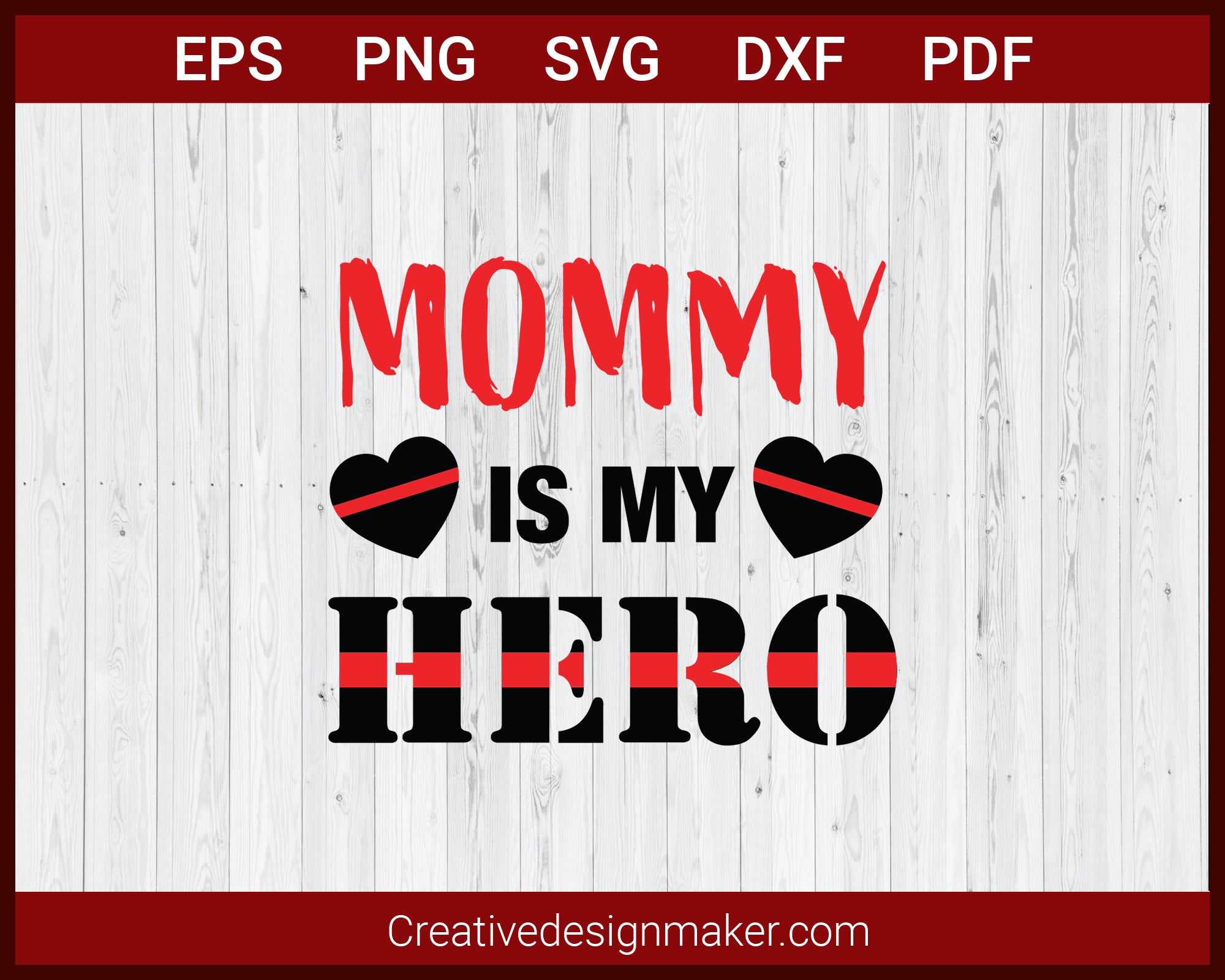 Mommy Is My Hero Fire Dept Red Line SVG Cricut Silhouette DXF PNG EPS Cut File