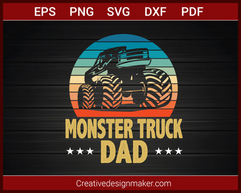 Monster Truck Dad Bigfoot Vintage Monster Truck T-shirt SVG PNG DXF EPS PDF Cricut Cameo File Silhouette Art, Designs For Shirts