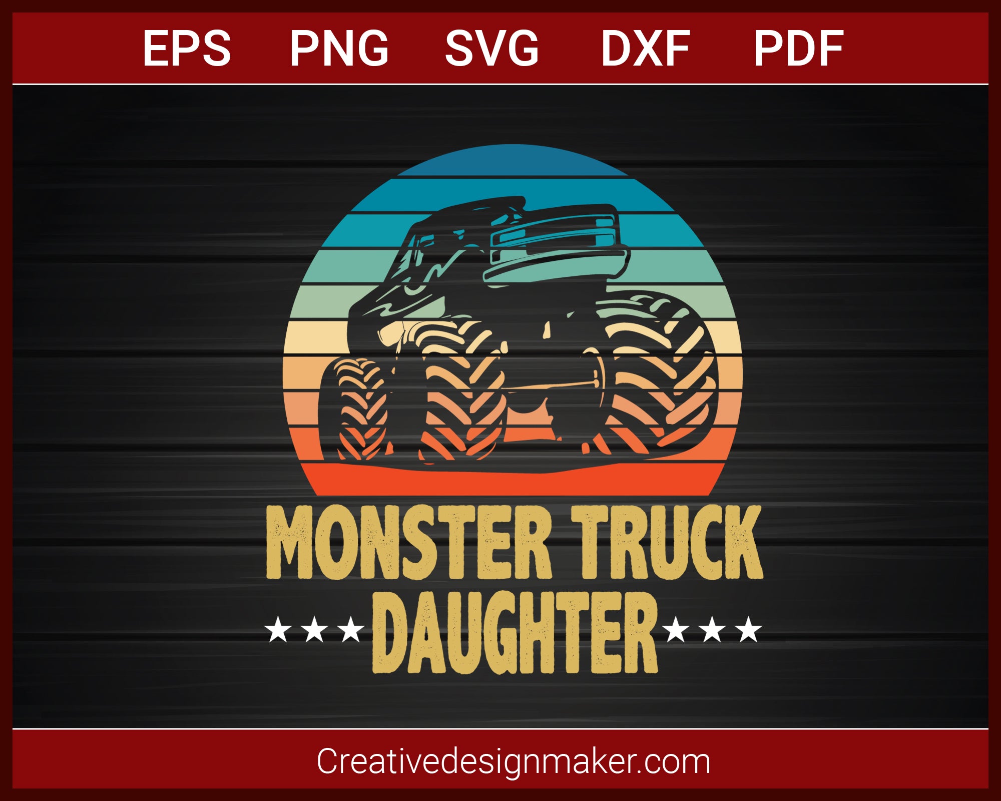 Monster Truck Daughter Bigfoot Vintage Monster Truck T-shirt SVG PNG DXF EPS PDF Cricut Cameo File Silhouette Art, Designs For Shirts