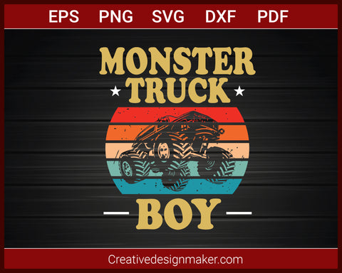 Monster Truck Boy Retro Vintage Monster Truck T-shirt SVG PNG DXF EPS PDF Cricut Cameo File Silhouette Art, Designs For Shirts