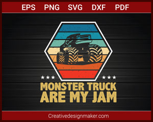 Monster Trucks Are My Jam Retro Vintage Monster Truck T-shirt SVG PNG DXF EPS PDF Cricut Cameo File Silhouette Art, Designs For Shirts