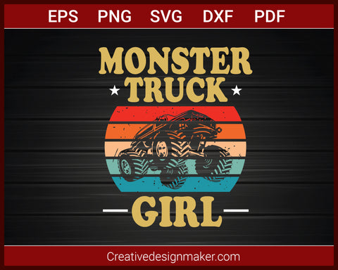 Monster Truck Girl Retro Vintage Monster Truck T-shirt SVG PNG DXF EPS PDF Cricut Cameo File Silhouette Art, Designs For Shirts