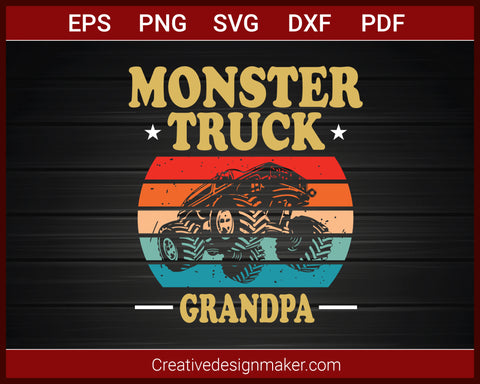 Monster Truck Grandpa Retro Vintage Monster Truck T-shirt SVG PNG DXF EPS PDF Cricut Cameo File Silhouette Art, Designs For Shirts