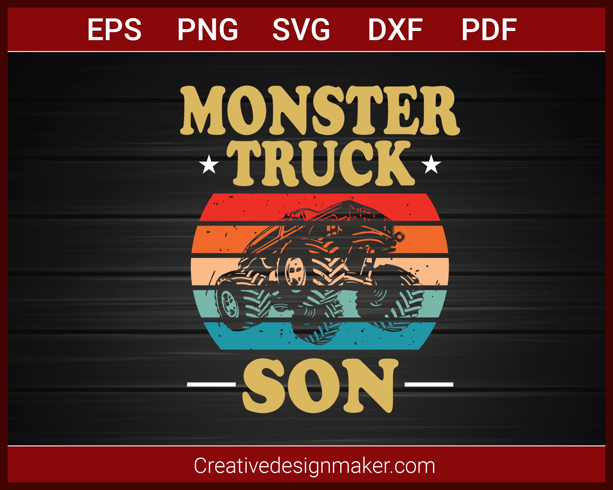 Monster Truck Son Retro Vintage Monster Truck T-shirt SVG PNG DXF EPS PDF Cricut Cameo File Silhouette Art, Designs For Shirts