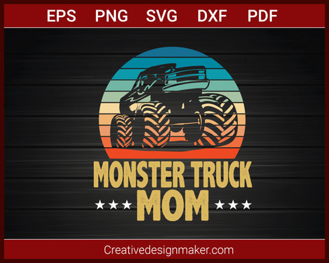 Monster Truck Mom Bigfoot Vintage Monster Truck T-shirt SVG PNG DXF EPS PDF Cricut Cameo File Silhouette Art, Designs For Shirts