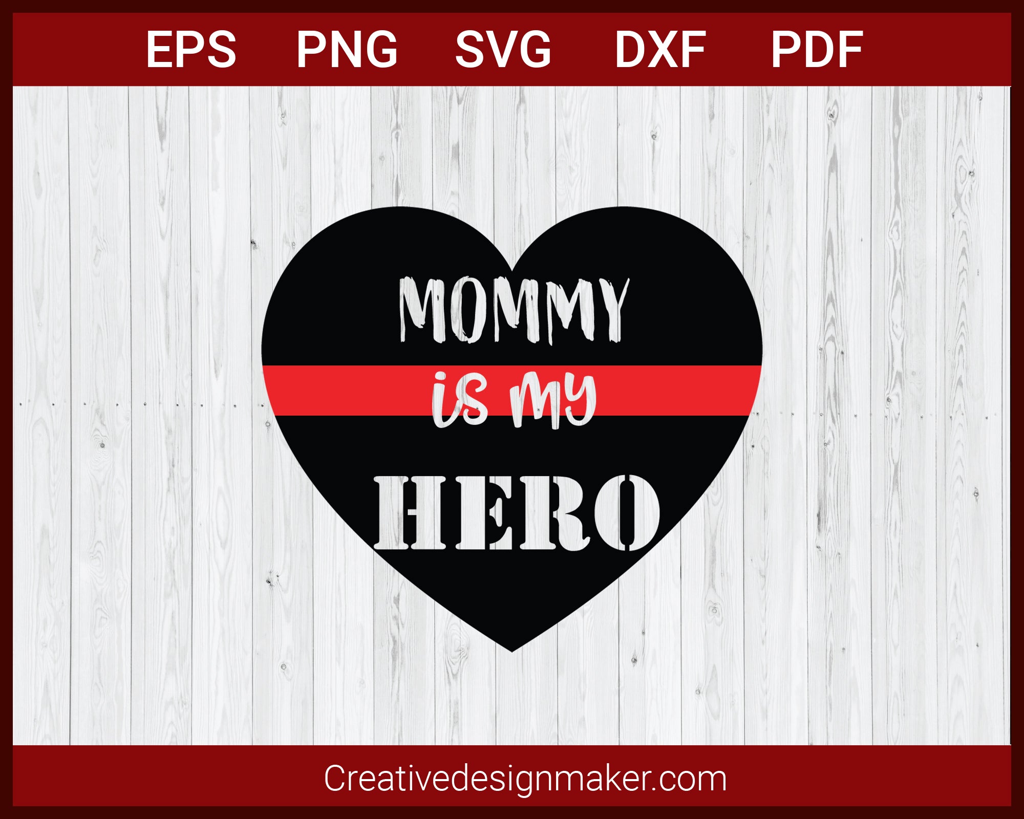 Mummy Is My Hero Fire Dept Red Line SVG Cricut Silhouette DXF PNG EPS Cut File