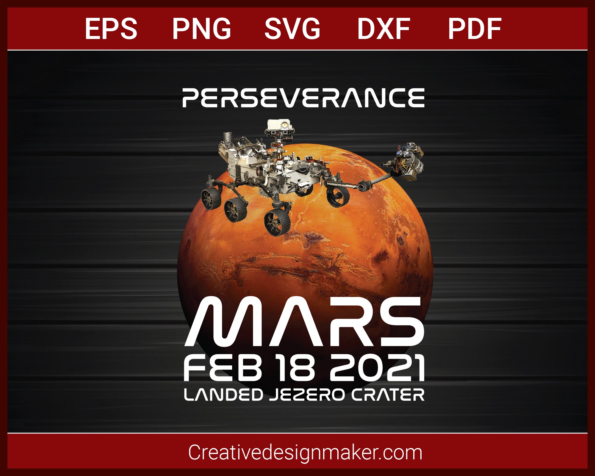 Perseverance Mars Rover Landing 2021 Nasa Mission T-Shirt SVG PNG AI EPS PDF Cricut Cameo File Silhouette Art, Designs For Shirts