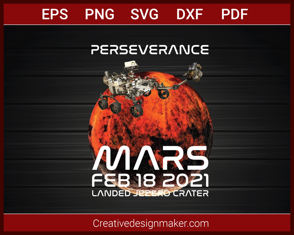 Perseverance Mars Rover Landing 2021 Nasa Mission T-Shirt SVG PNG ...