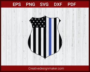 Thin Blue Line Police Badge American Flag SVG Cricut Silhouette DXF PNG EPS Cut File