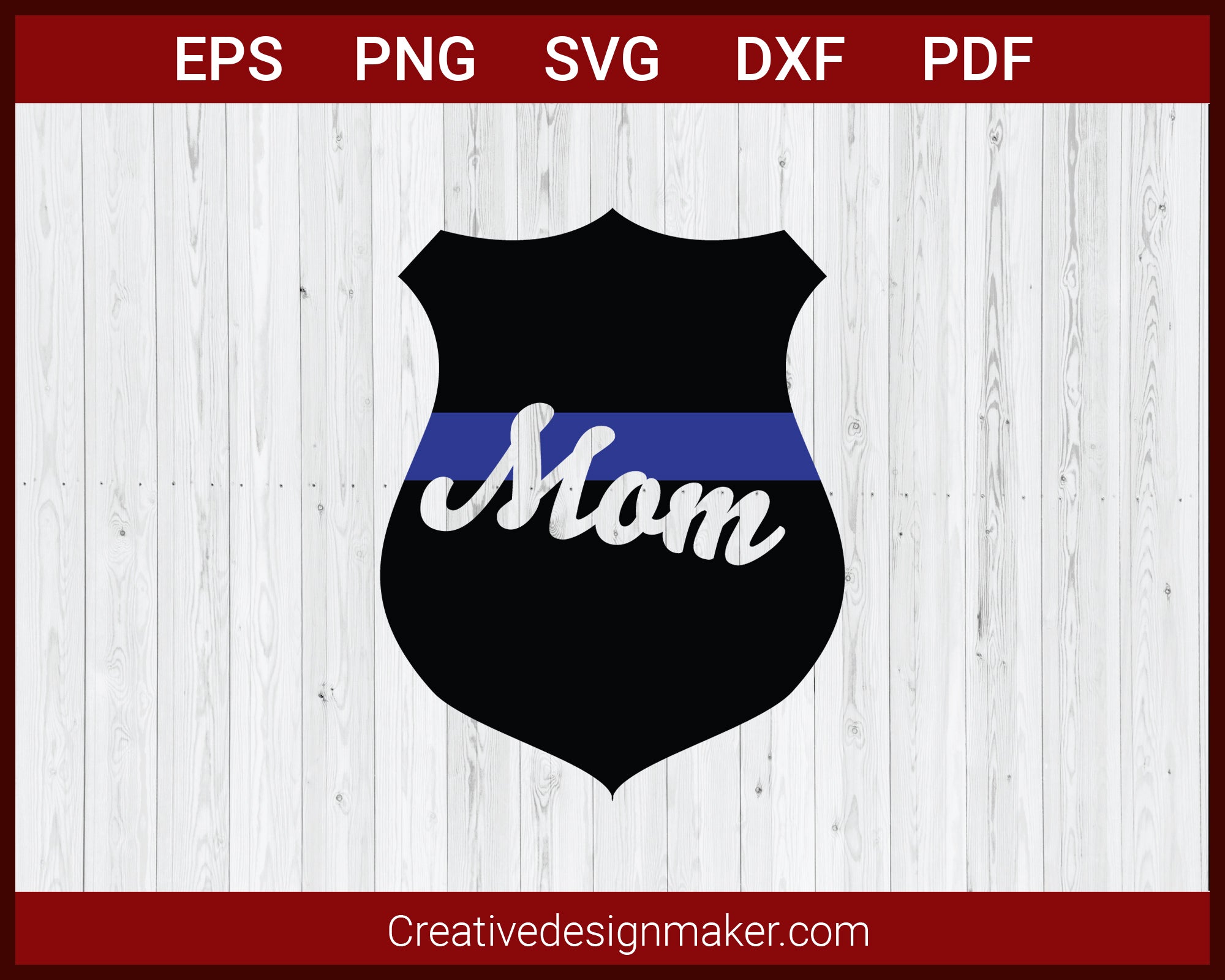 Police Mom Thin Blue Line Police Badge SVG Cricut Silhouette DXF PNG EPS Cut File