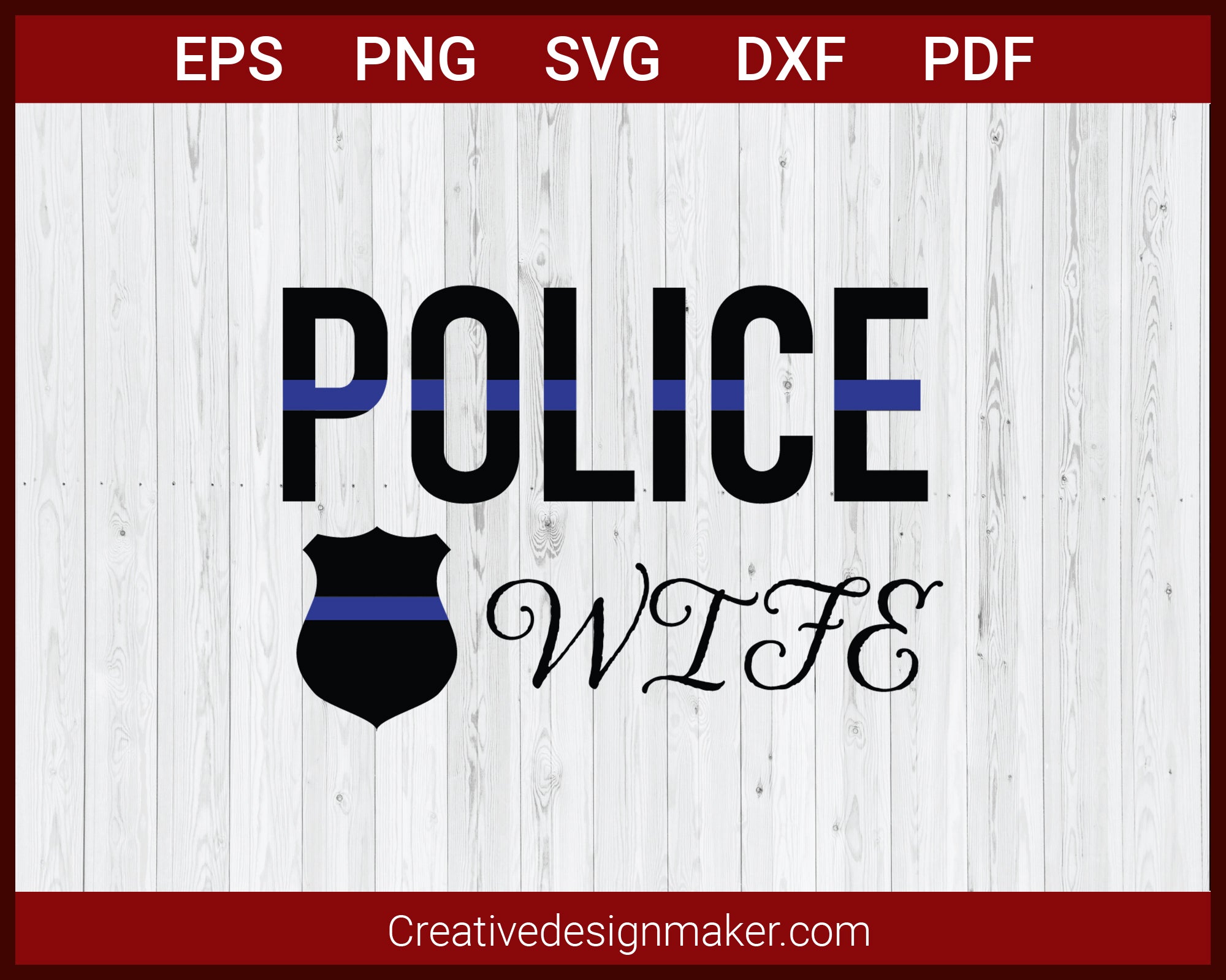 Police Wife Blue Line Police Badge SVG Cricut Silhouette DXF PNG EPS Cut File
