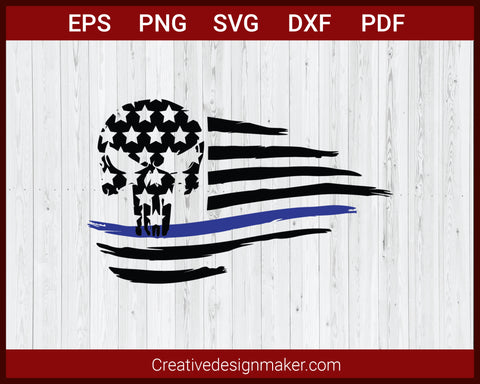 Punisher Skull Thin Blue Line American Flag SVG Cricut Silhouette DXF PNG EPS Cut File