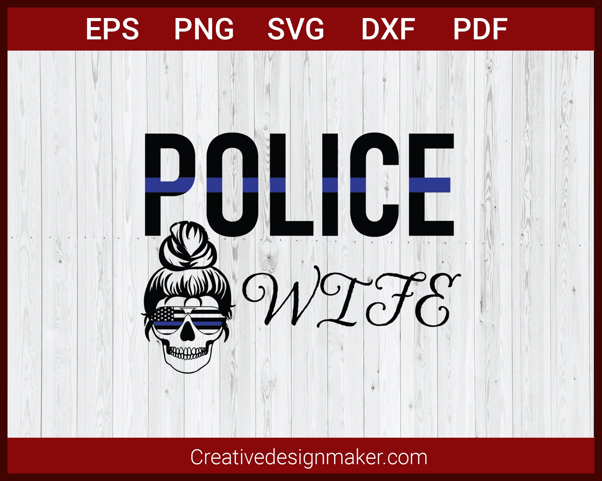 Police Wife Blue Lives Matter Thin Blue Line Punisher Skull SVG Cricut Silhouette DXF PNG EPS Cut File