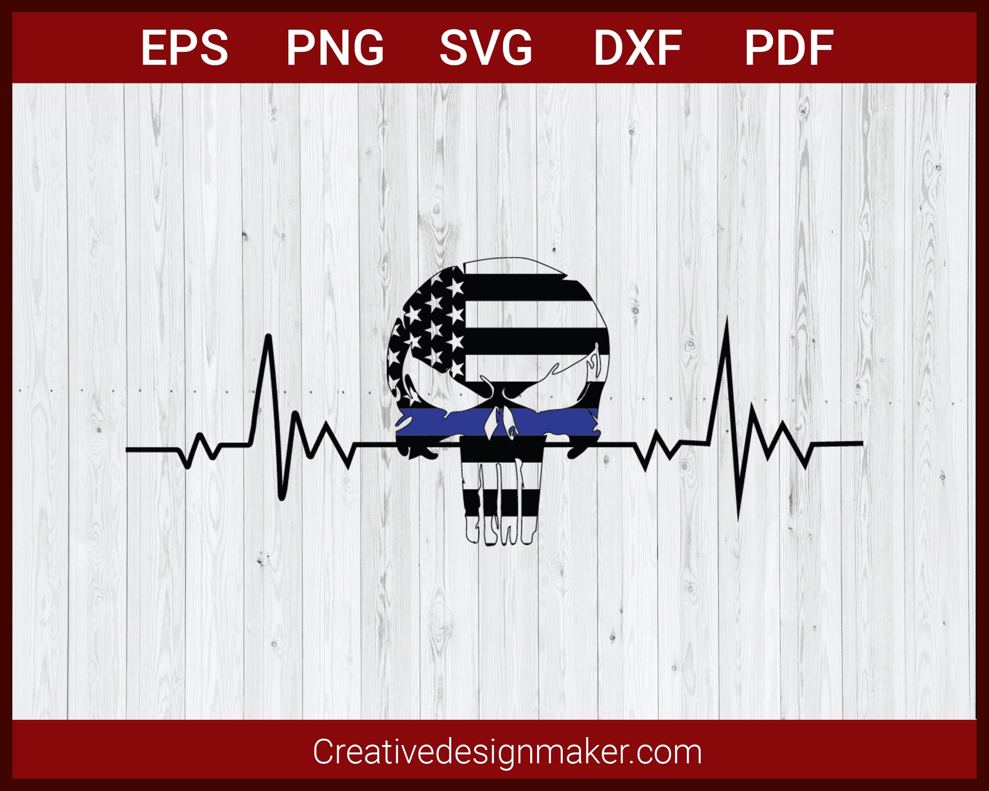 Punisher Skull Thin Blue Line American Flag Heart Beat SVG Cricut Silhouette DXF PNG EPS Cut File