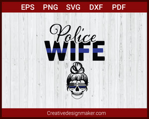 Police Wife Love Punisher Skull Blue Line SVG Cricut Silhouette DXF PNG EPS Cut File