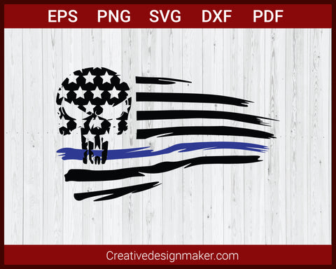 Thin Blue Line Flag United States Skull SVG Cricut Silhouette DXF PNG EPS Cut File