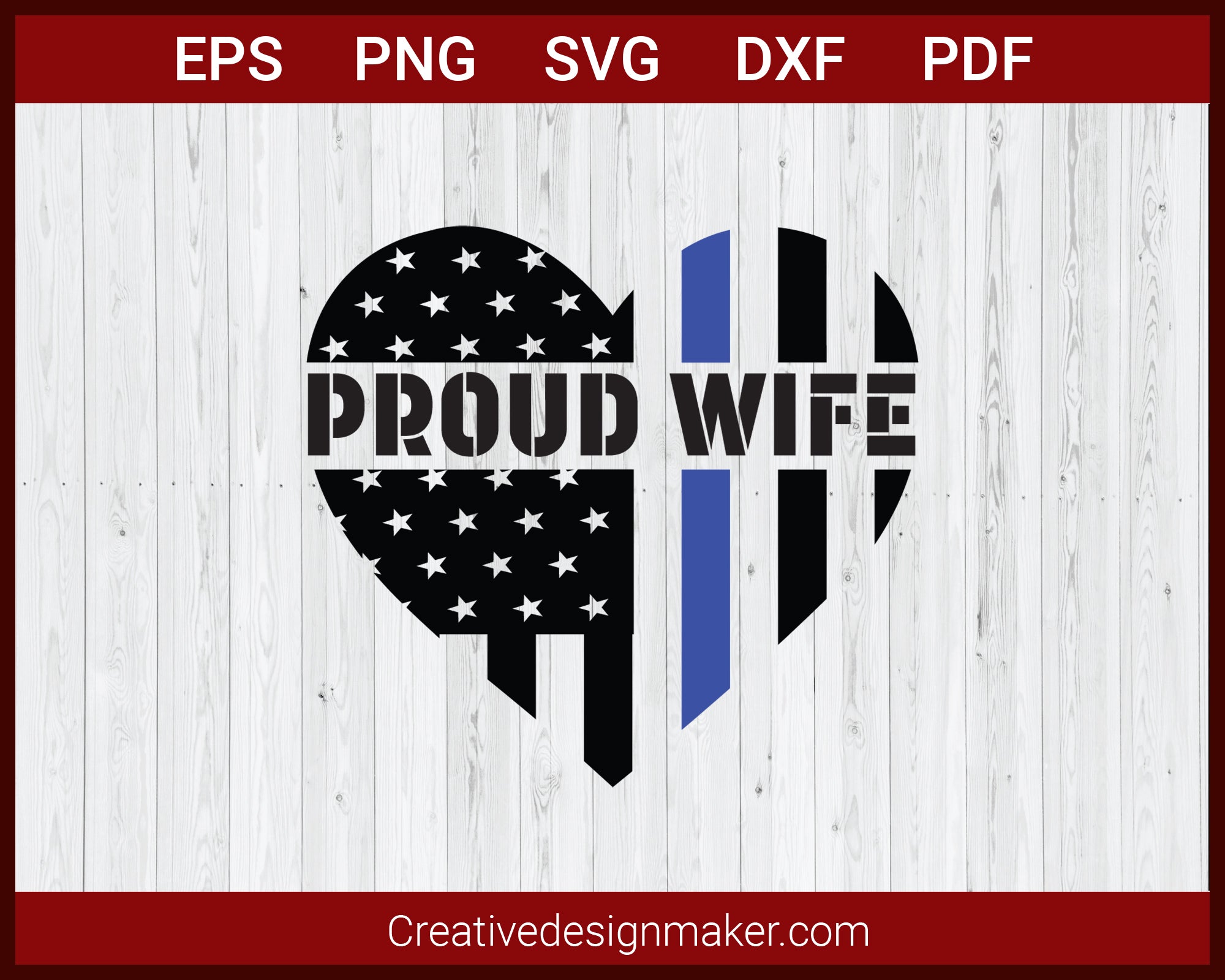Proud Wife Thin Blue Line Police SVG Cricut Silhouette DXF PNG EPS Cut File