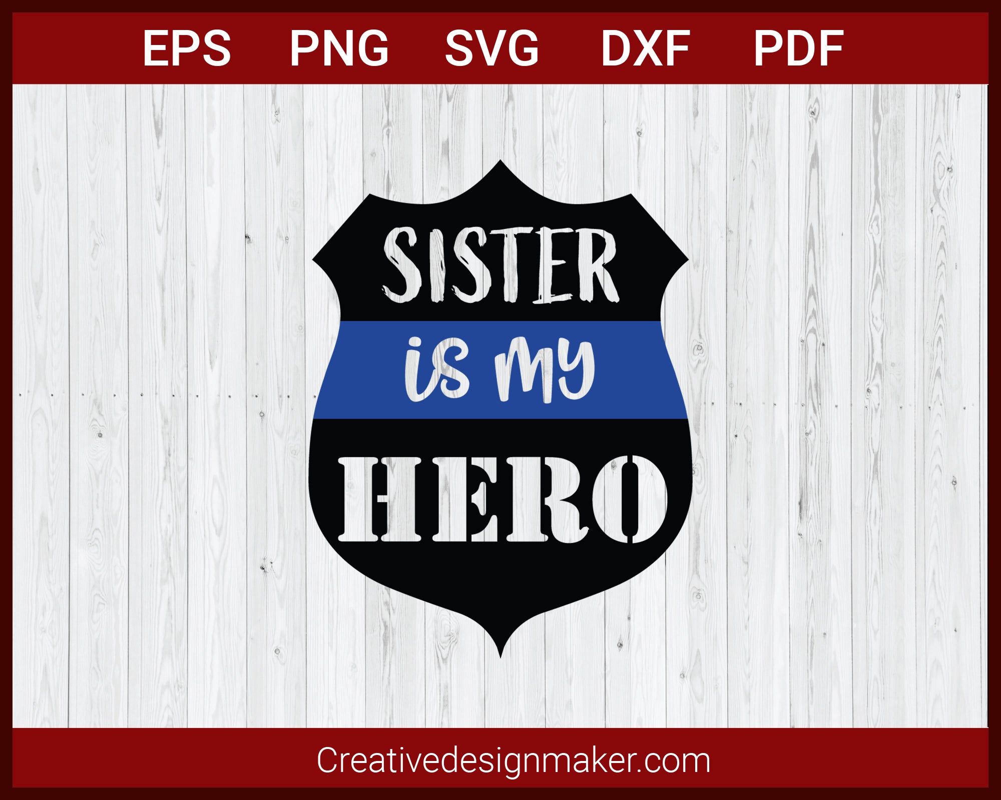 Sister is My Hero Police Badge SVG Cricut Silhouette DXF PNG EPS Cut File