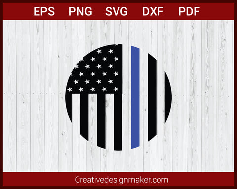 Thin Blue Line Flag United States Police SVG Cricut Silhouette DXF PNG EPS Cut File