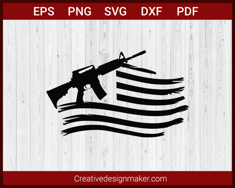 American Flag with AR-15 Gun SVG Cricut Silhouette DXF PNG EPS Cut File