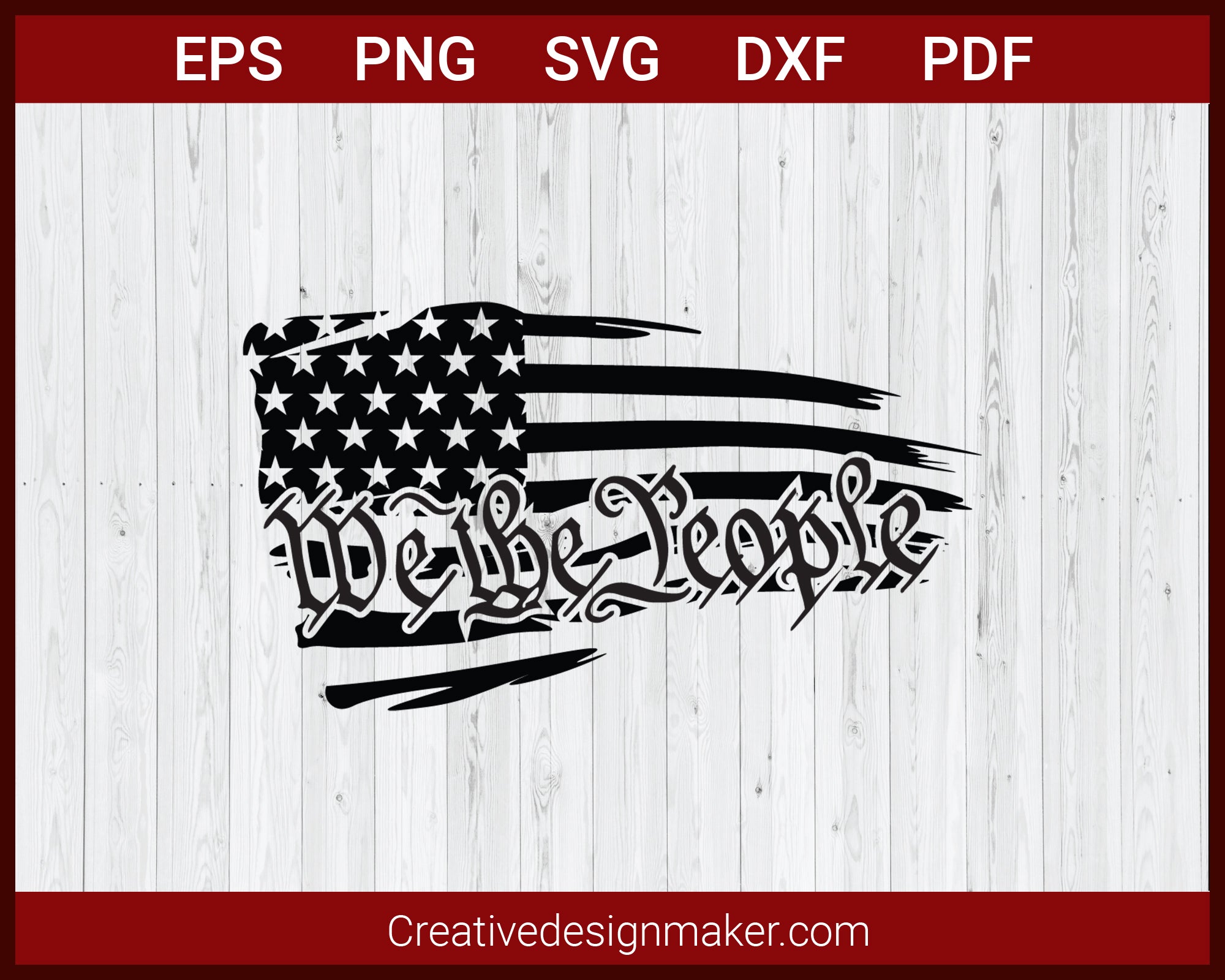 We The People Distressed USA Flag SVG Cricut Silhouette DXF PNG EPS Cut File