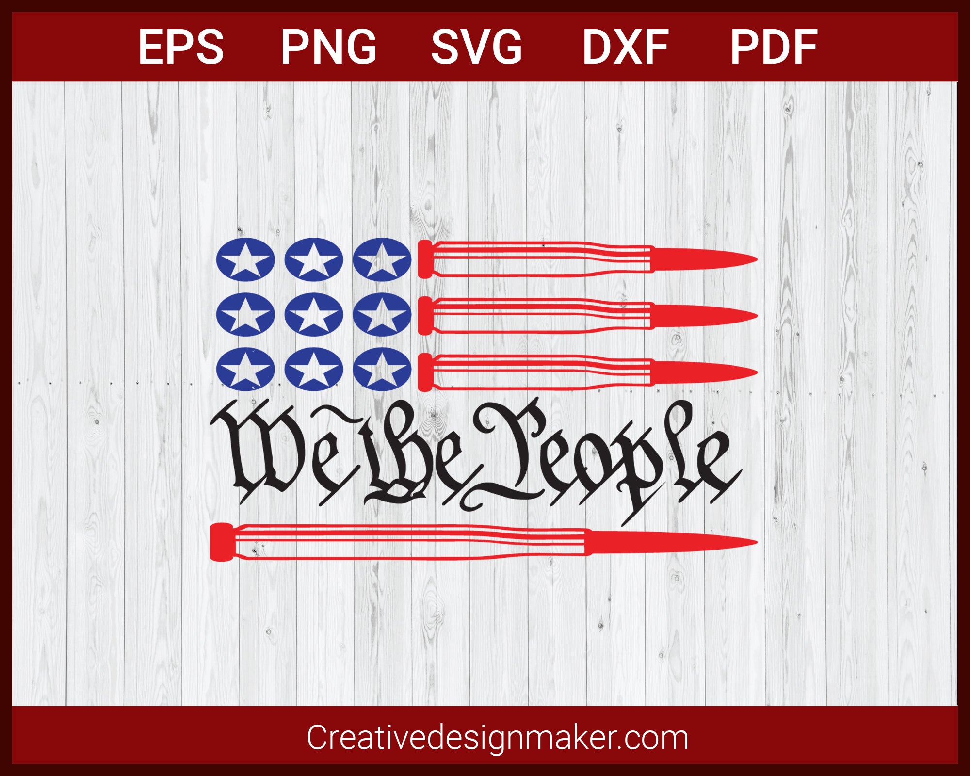 We The People USA Flag with Bullet SVG Cricut Silhouette DXF PNG EPS Cut File