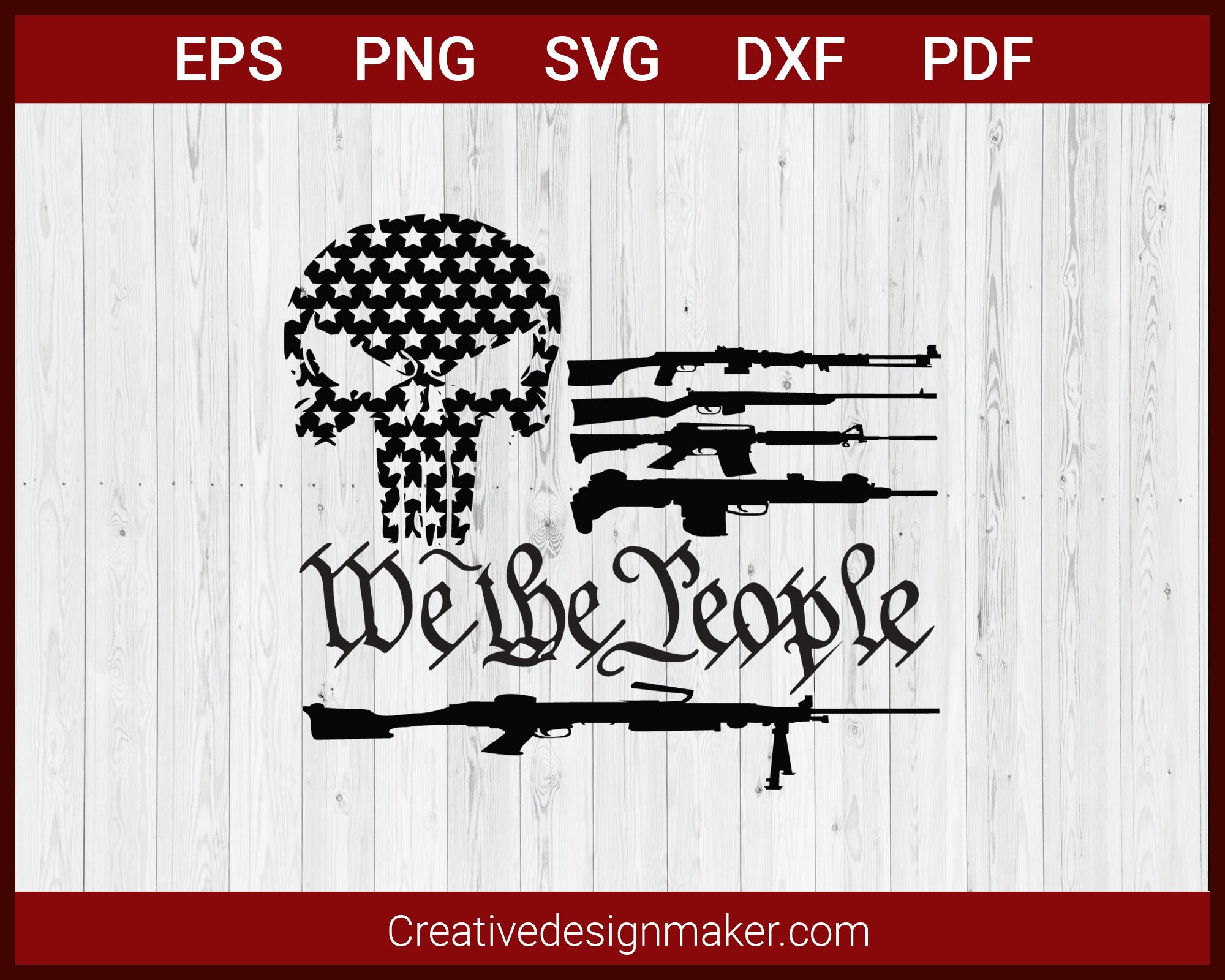 We The People USA Flag with Guns SVG Cricut Silhouette DXF PNG EPS Cut File