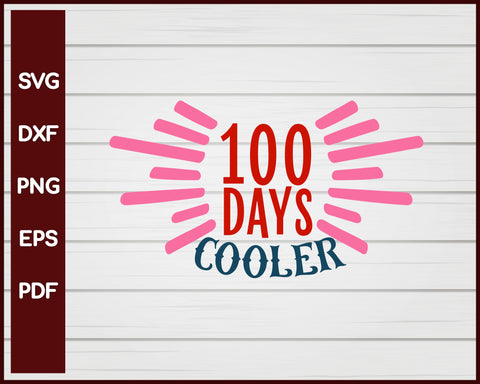 100 Days Cooler School svg