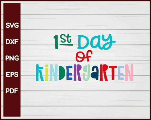 1st Day of Kindergarten School svg