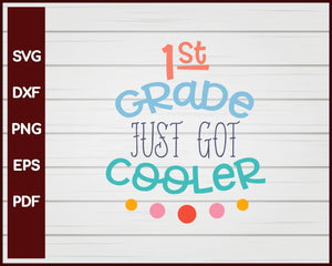 1st Grade just got Cooler School svg