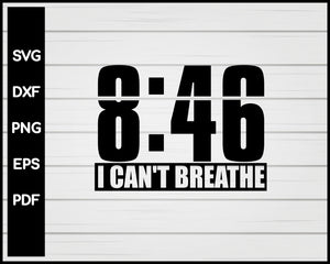846 I can't breathe Cut File For Cricut Silhouette svg png Printable Files