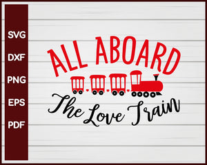 All Aboard The Love Train Valentine svg