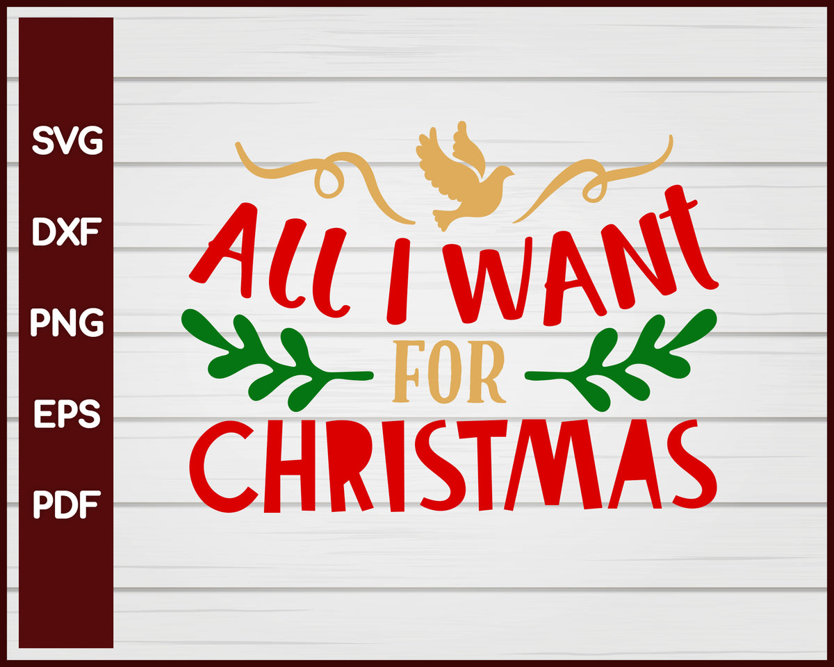 All I Want For Christmas Svg Creativedesignmaker