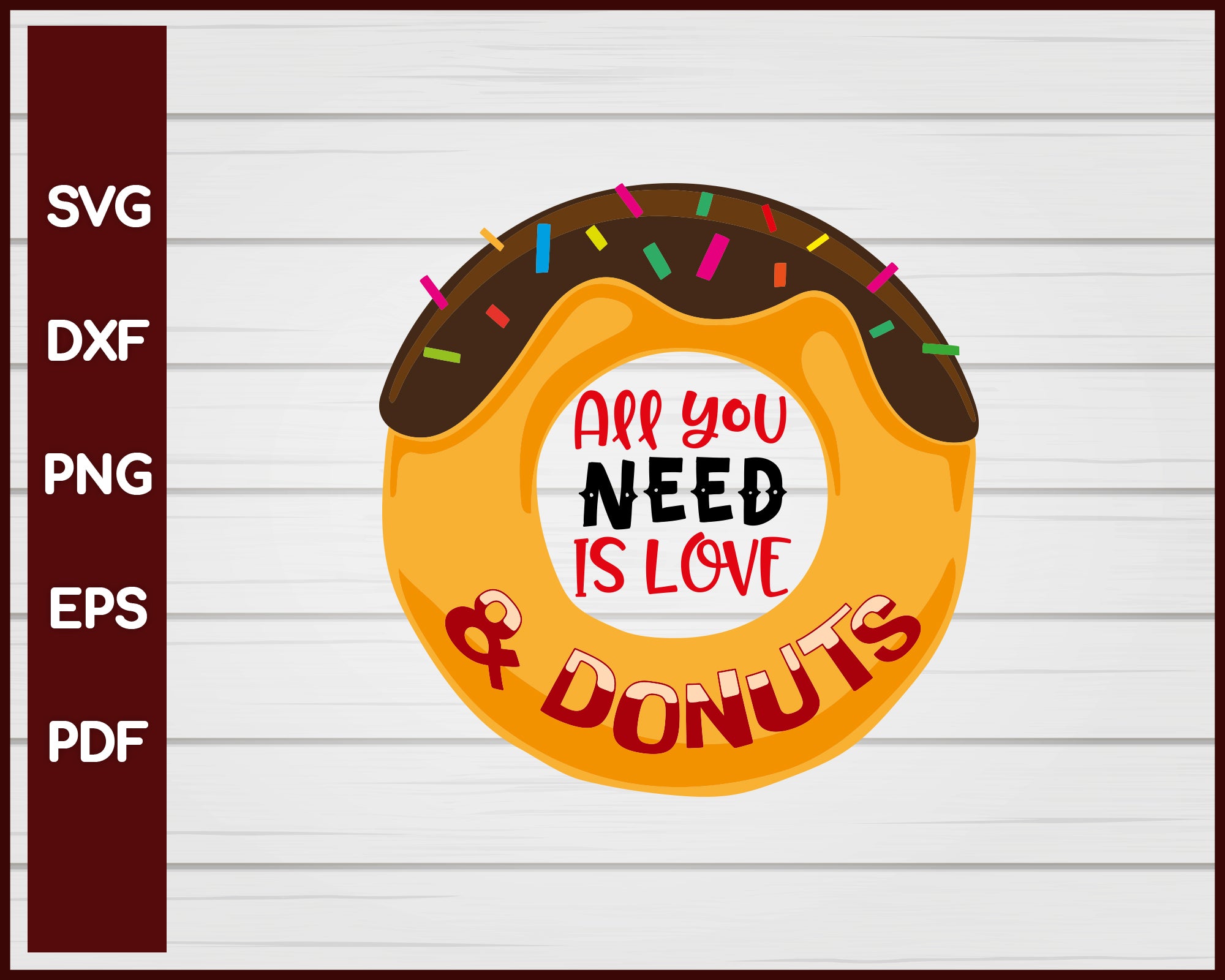 All You Need Is Love And Donuts Valentine svg