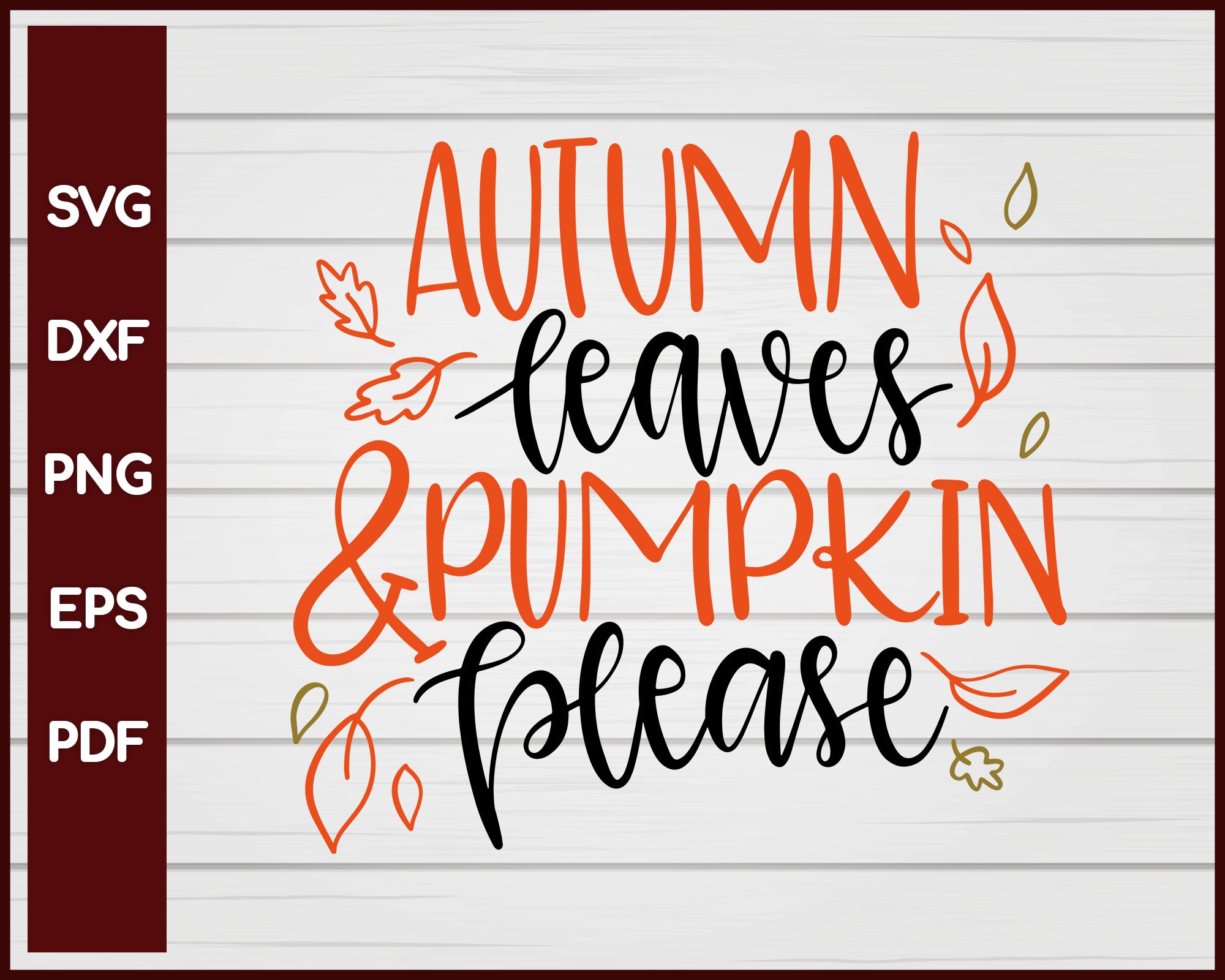 Autumn Leaves Pumpkin Please Halloween T-shirt Design svg