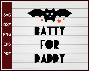 Batty for Daddy Halloween T-shirt Design svg