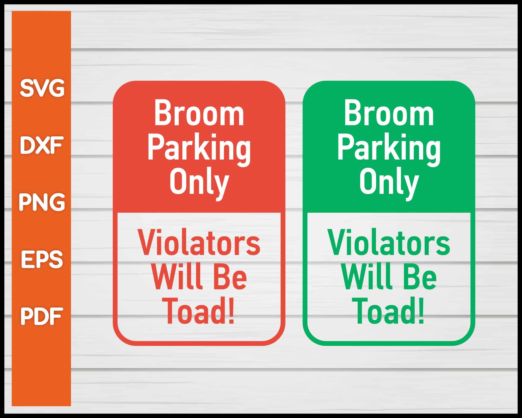 Broom Parking Only, Violators Will Be Toad! Halloween svg