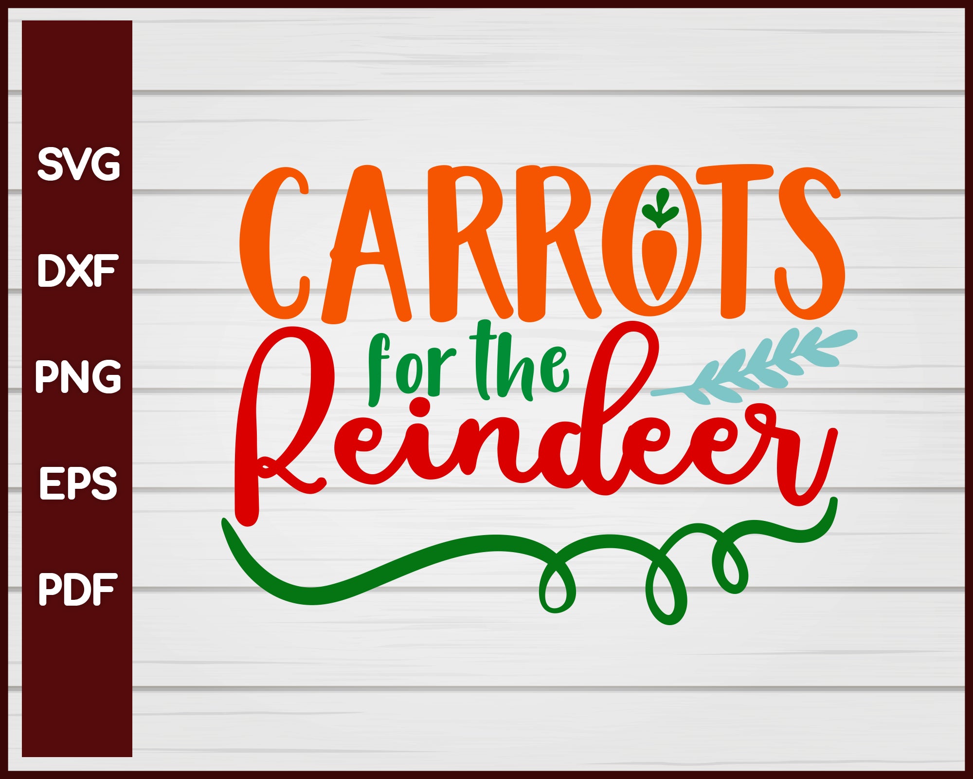 Carrots for the Reindeer Christmas svg